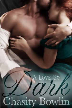 [Dark Regency 04] • A Love So Dark